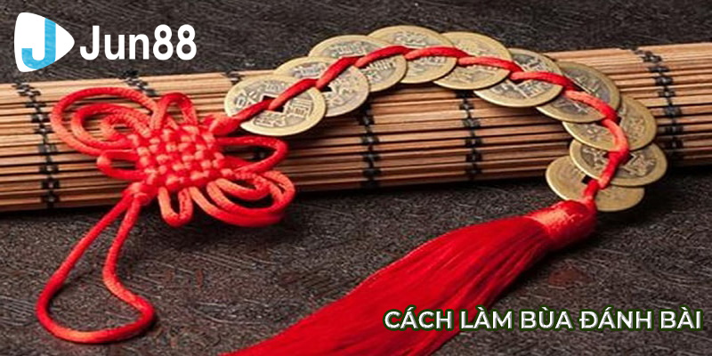 Khám Phá Cách Làm Bùa Đánh Bài Bí Quyết Được Nhiều Người Tìm Kiếm 4 cach lam bua danh bai 41