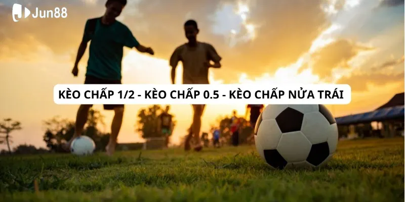 Kèo chấp nửa trái - Bí mật cược siêu chuẩn, thắng đậm chỉ trong nháy mắt 3 Cách phân tích kèo