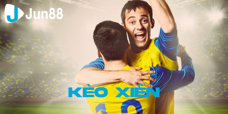 Kèo Xiên Chiến Lược Đặt Hiệu Quả Để Tăng Cơ Hội Thắng Lớn 4 keo xien 3 6