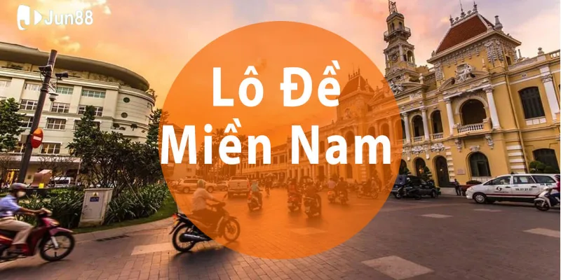 Lô đề miền Nam - Phá đảo mọi con số với mẹo soi cầu chuẩn từng milimet 2 lo-de-mien-nam-la-gi-va-cach-thuc-hoat-dong