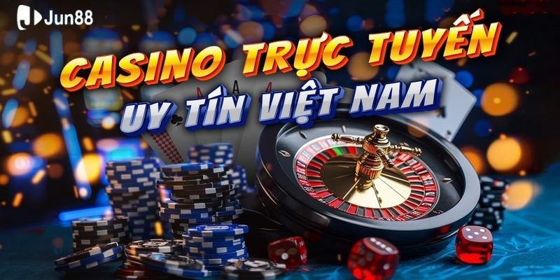 Khám Phá Casino Trực Tuyến Uy Tín Jun88 Cho Cược Thủ Việt 2 cac-yeu-to-quan-trong-giup-nhan-dien-casino-truc-tuyen-uy-tin